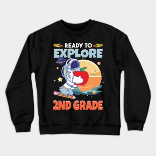 Ready To Explore 2nd Grade Astronaut Lover Back To School Gift For Boys Kids Crewneck Sweatshirt